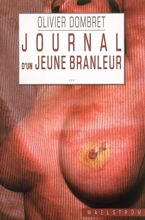 Journal d'un jeune branleur - Olivier Dombret