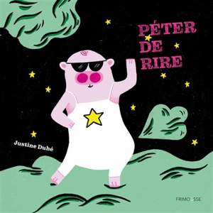 Péter de rire - Justine Duhé