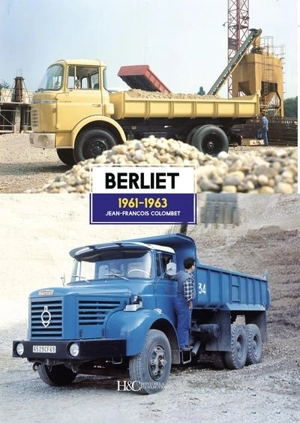 Berliet : 1961-1963 - Jean-François Colombet