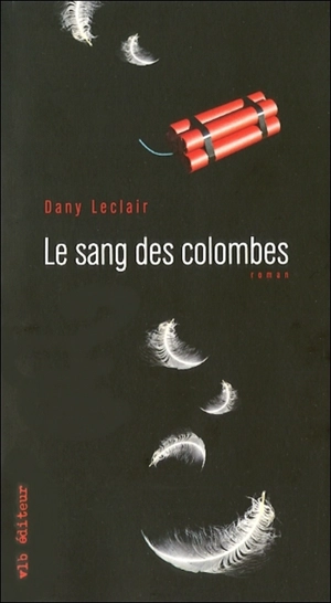 Le sang des colombes - Leclair, Dany