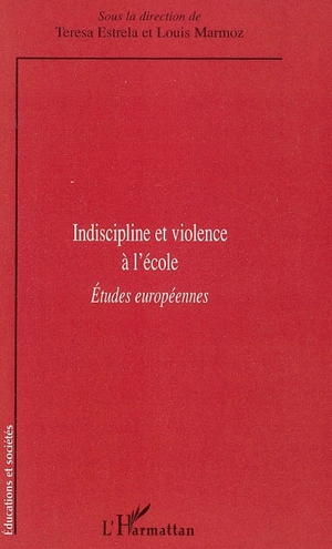 Indiscipline et violence à l'école : études européennes