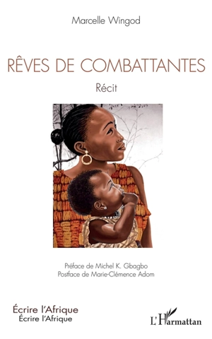 Rêves de combattantes : récit - Marcelle Wingod Godi