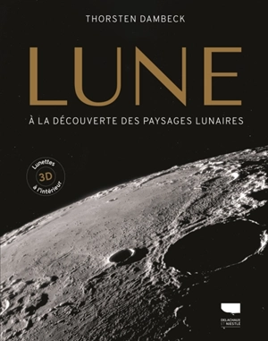 Lune : à la découverte des paysages lunaires - Thorsten Dambeck