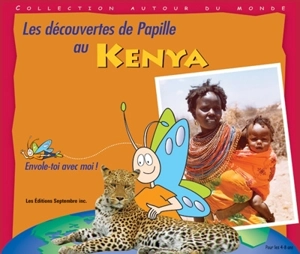 Les découvertes de Papille au Kenya - Sorel, Ginette