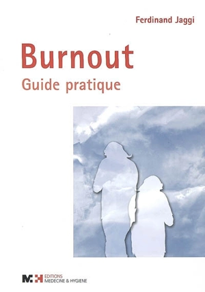 Burnout : guide pratique - Ferdinand Jaggi