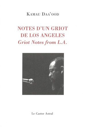 Notes d'un griot de Los Angeles. Griot notes from L.A. - Kamau Daa'ood