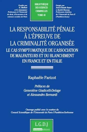 La responsabilité pénale à l'épreuve de la criminalité organisée : le cas symptomatique de l'association de malfaiteurs et du blanchiment en France et en italie - Raphaëlle Parizot