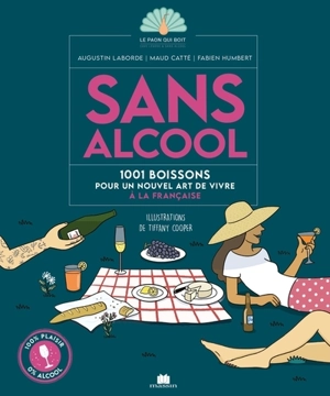 Sans alcool : 1.001 boissons pour un nouvel art de vivre à la française - Augustin Laborde