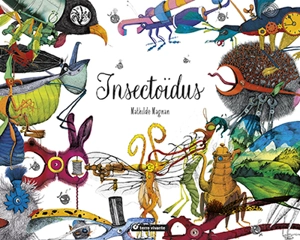 Insectoïdus - Mathilde Magnan