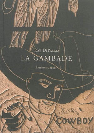 La gambade : oeuvres choisies (1969-2009) - Ray DiPalma