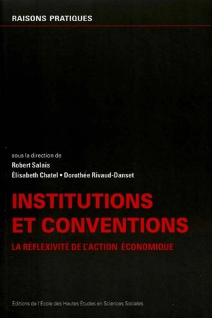 Institutions et conventions : la réflexivité de l'action économique