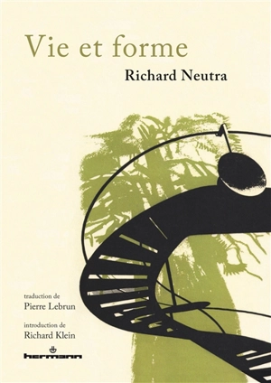 Vie et forme - Richard Joseph Neutra