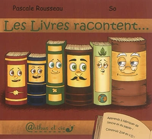 Les livres racontent... - Pascale Rousseau