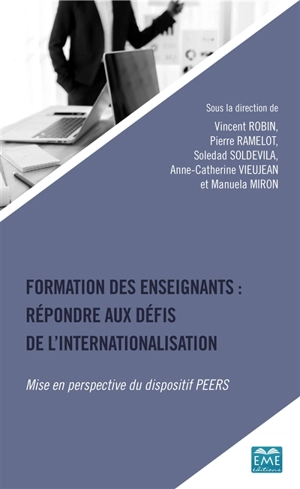 Formation des enseignants : répondre aux défis de l'internationalisation : mise en perspective du dispositif PEERS