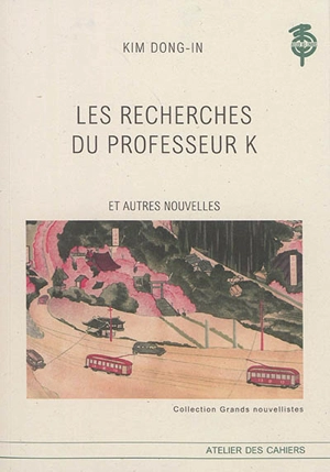 Les recherches du professeur K : et autres nouvelles - Dong-In Kim