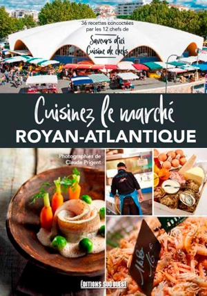 Cuisinez le marché Royan-Atlantique