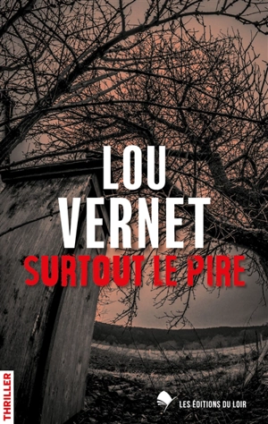 Surtout le pire - Lou Valérie Vernet