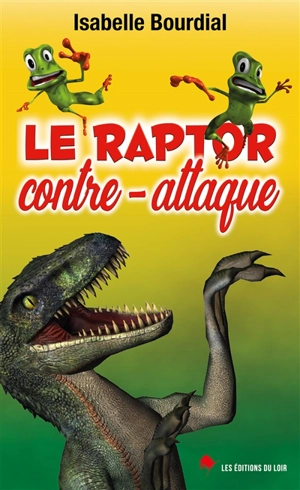 Le raptor contre-attaque - Isabelle Bourdial