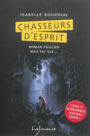 Chasseurs d'esprit - Isabelle Bourdial