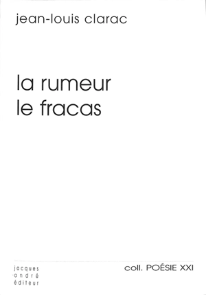 La rumeur le fracas - Jean-Louis Clarac