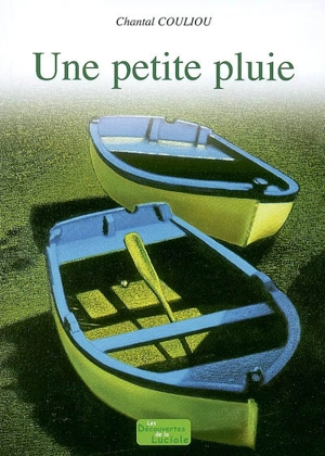 Une petite pluie (nouvelles) - Chantal Couliou