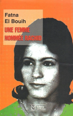 Une femme nommée Rachid - Fāṭinaẗ al- Bīh