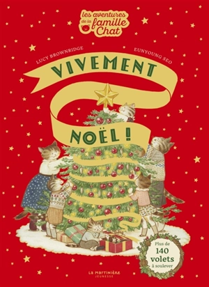 Les aventures de la famille Chat. Vivement Noël ! - Lucy Brownridge