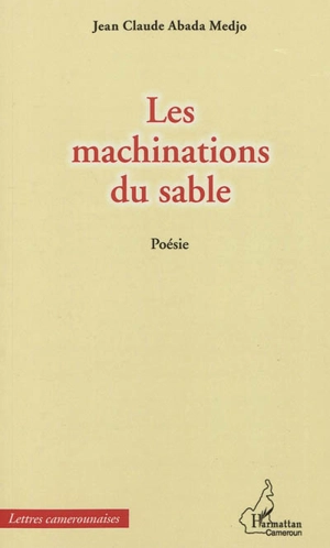 Les machinations du sable - Jean Claude Abada Medjo