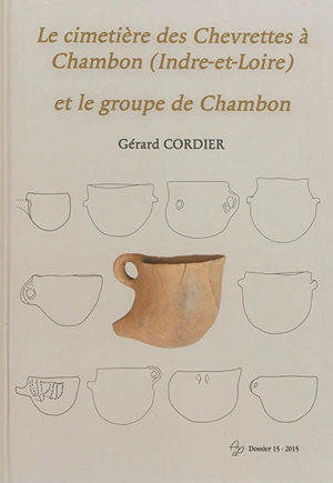 Le cimetière des Chevrettes à Chambon (Indre-et-Loire) et le groupe de Chambon - Gérard Cordier