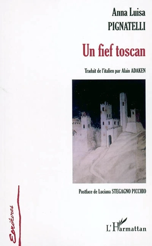 Un fief toscan - Anna Luisa Pignatelli