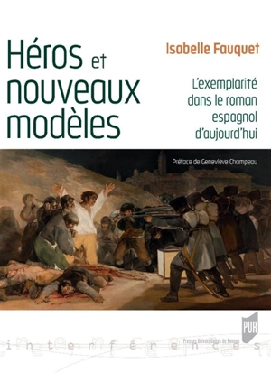 Héros et nouveaux modèles : l'exemplarité dans le roman espagnol d'aujourd'hui - Isabelle Fauquet