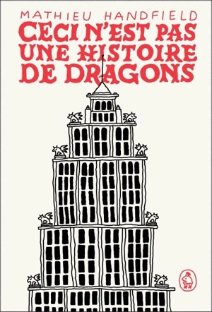 Ceci n'est pas une histoire de dragons - Mathieu Handfield