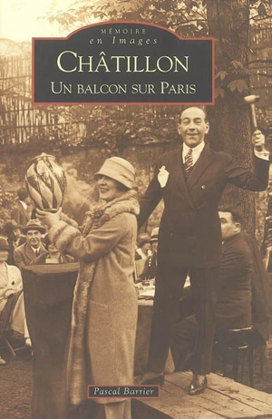 Châtillon, un balcon sur Paris - Pascal Barrier