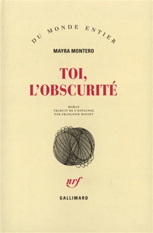 Toi, l'obscurité - Mayra Montero