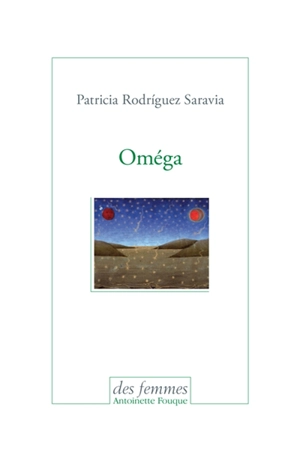 Oméga - Patricia Rodríguez Saravia