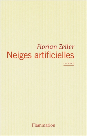 Neiges artificielles - Florian Zeller