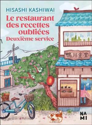 Le restaurant des recettes oubliées. Deuxième service - Hisashi Kashiwai