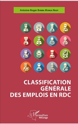 Classification générale des emplois en RDC - Antoine-Roger Bumba Monga Ngoy