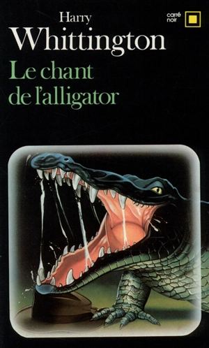 Le chant de l'alligator - Harry Whittington