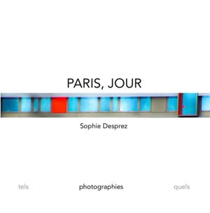 Paris, jour - Sophie Desprez-Dri