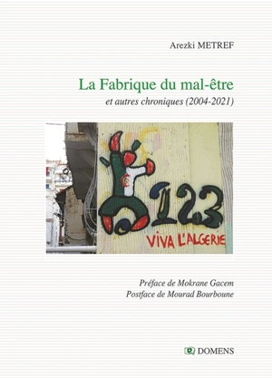 La fabrique du mal-être : et autres chroniques (2004-2021) - Arezki Metref