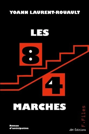 Les 84 marches : texte d'anticipation - Yoann Laurent-Rouault