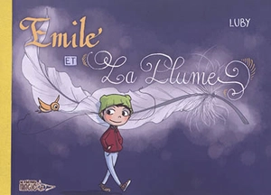 Emile et la plume - Luby