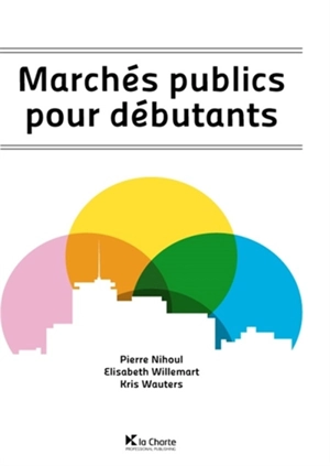 Marchés publics pour débutants - Paul Nihoul