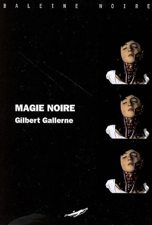 Magie noire - Gilbert Gallerne