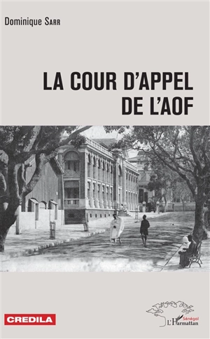 La cour d'appel de l'AOF - Dominique Sarr