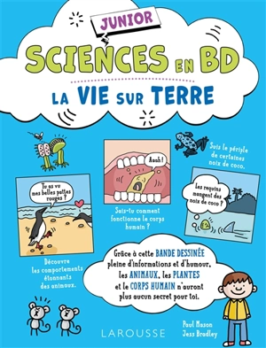 La vie sur Terre : les animaux, les plantes et le corps humain n'auront plus aucun secret pour toi ! - Paul Mason