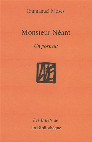 Monsieur Néant - Emmanuel Moses