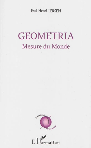 Geometria : mesure du monde - Paul-Henri Lersen