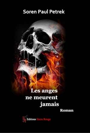 Les anges ne meurent jamais - Soren Paul Petrek